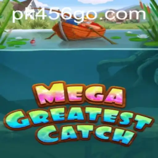 Explorando MegaGreatestCatch: Um Fenômeno de Jogos com PK456.COM