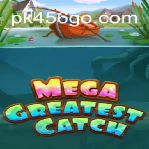 Explorando MegaGreatestCatch: Um Fenômeno de Jogos com PK456.COM